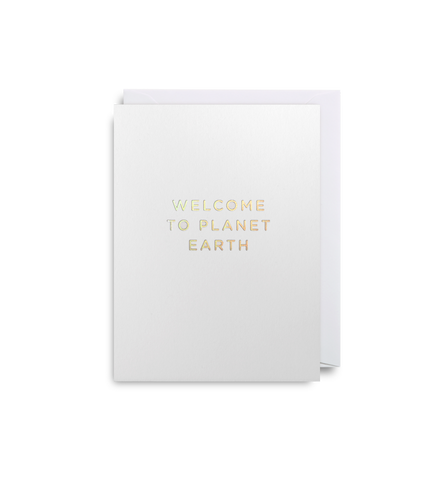 Welcome To Planet Earth - Greeting Card